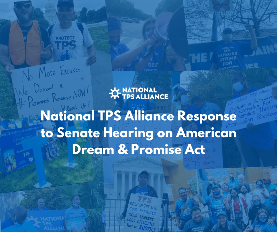 National TPS Alliance Response to Senate Hearing on American Dream